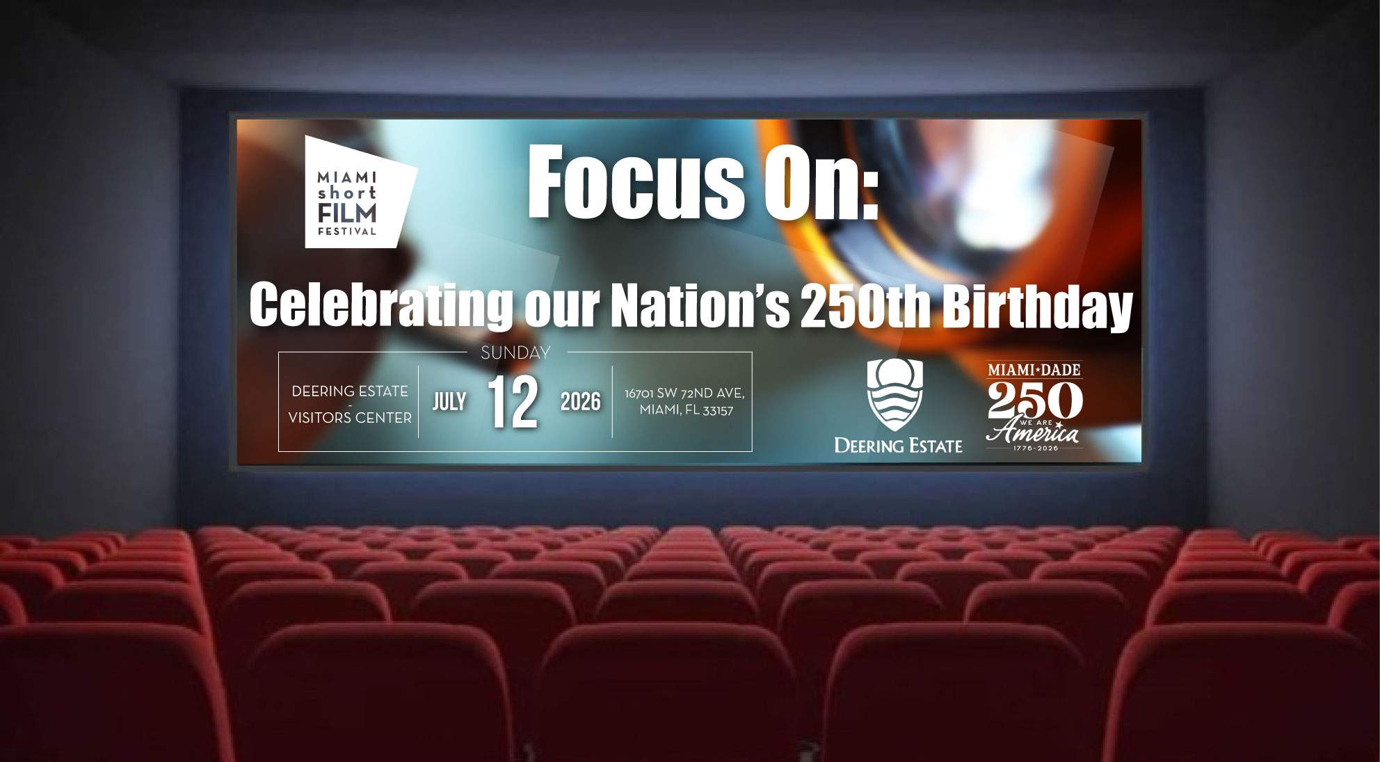 A movie theater screen displays a Miami Short Film Festival graphic announcing an event celebrating the nation’s 250th birthday on July 12, 2026, at the Deering Estate. Logos and event details appear over an abstract cinematic background.