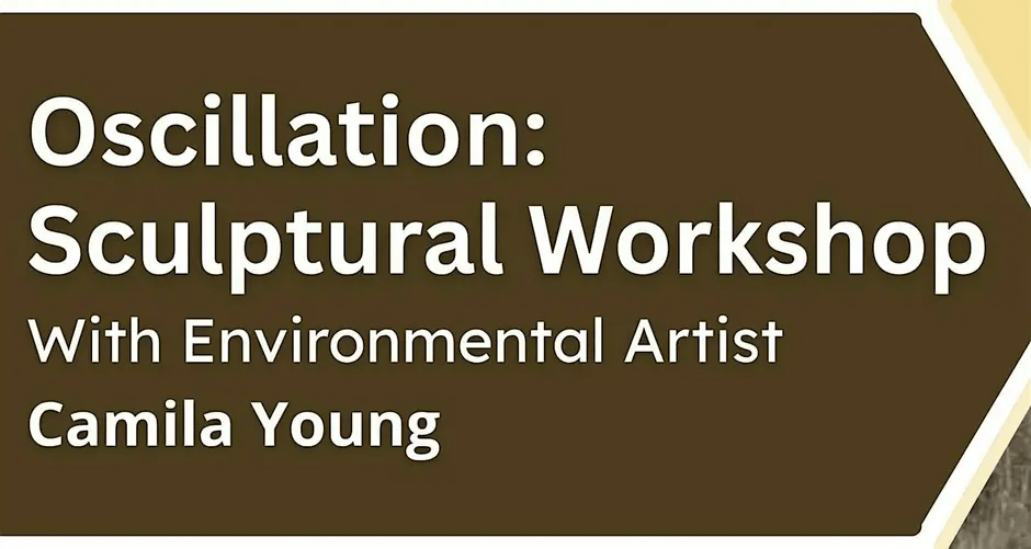 Workshop graphic with the title 'Oscillation: Sculptural Workshop."
