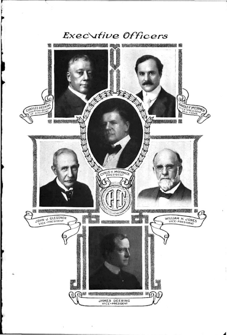 The Executive Officers of International Harvester featured members of the McCormick and Deering families, including Charles as Chairman of the Board of Director and his half-brother James as a Vice-President